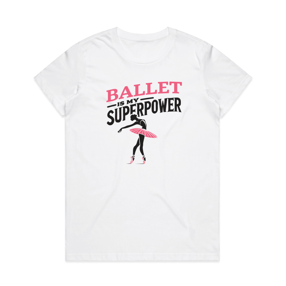 
                  
                    T-Shirt - Ballet is my Superpower
                  
                